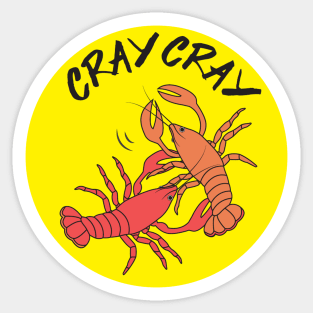 Cray-Cray Crayfish! Sticker